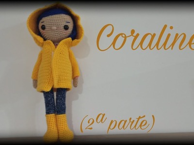 Coraline (2ª parte) || Crochet o ganchillo.
