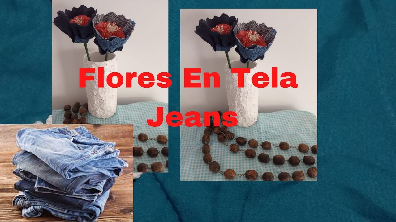 Flores En Tela De Jeans Reciclaje |Recycling Flowers In Jeans Fabric