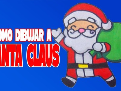Como Dibujar a Santa Claus (Papá Noel) Paso a Paso Fácil