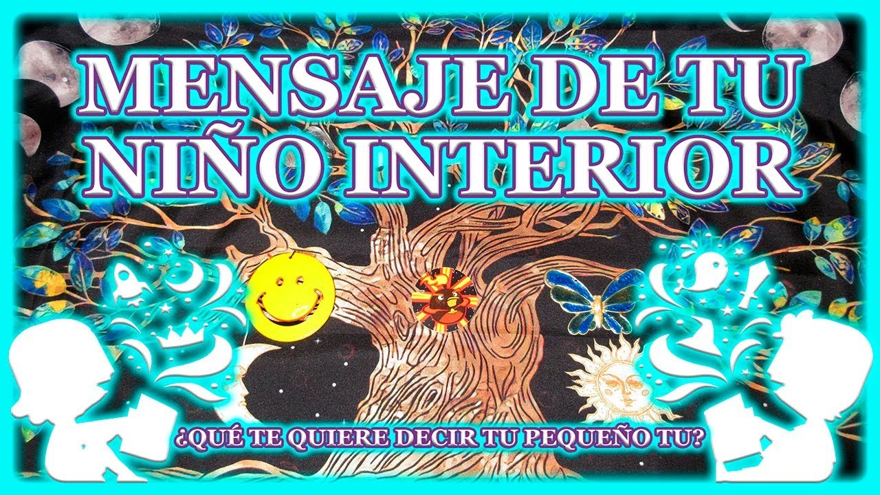 ✨????????MENSAJE DE TU NIÑO INTERIOR????????✨, ????QUE TE QUIERE DECIR TU PEQUEÑO TU? ????(ELIGE GRUPO)????