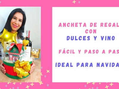 ???? Cómo hacer una ANCHETA NAVIDEÑA | Canasta de Regalo con VINO y DULCES