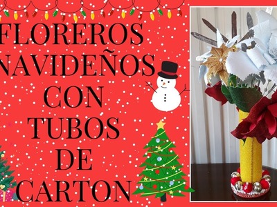 FLOREROS NAVIDEÑOS con TUBOS de CARTON l PASO A PASO l manuplant