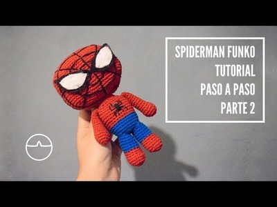 Spiderman Funko Pop - TUTORIAL - amigurumi a crochet - PASO A PASO (parte 2)