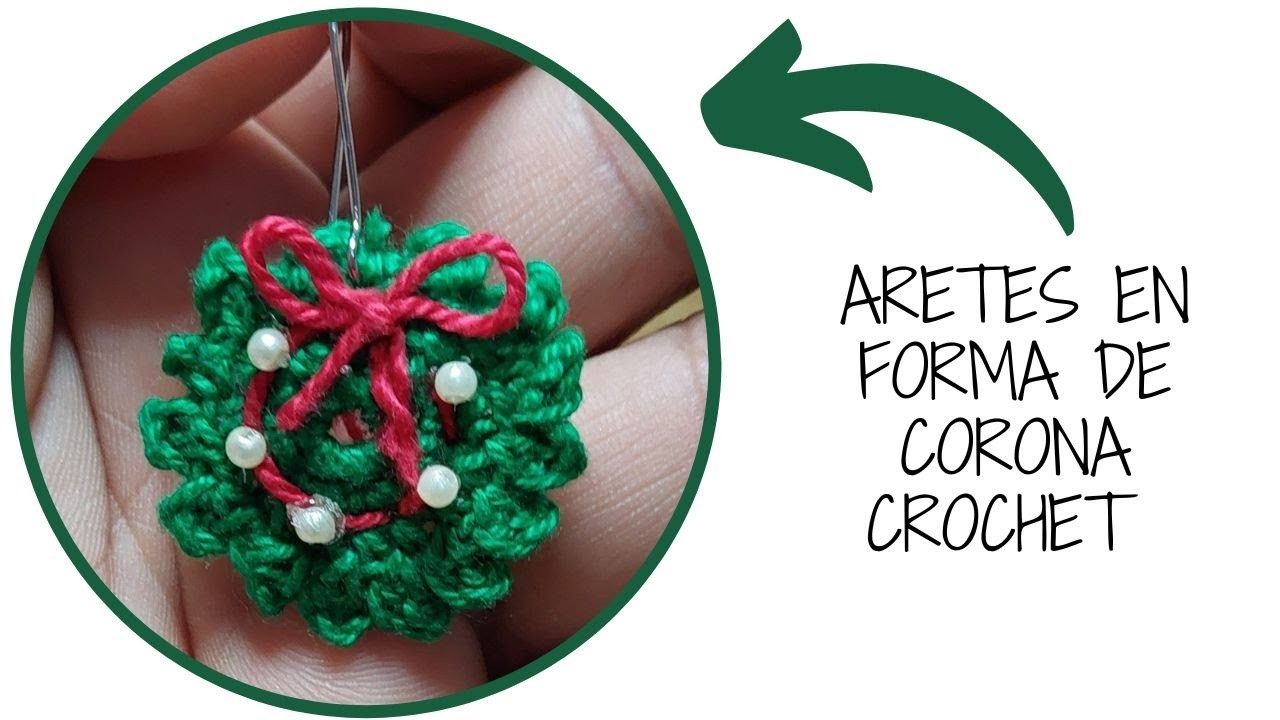 Aretes a Crochet  en forma de corona de navidad | TUTORIAL paso a Paso fácil y Rápido