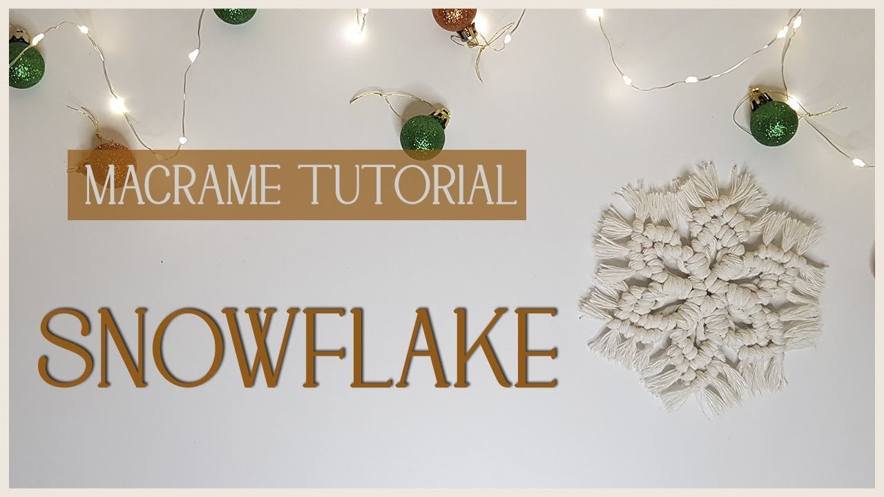 Tutorial  DIY Macrame Snowflake * Copos de nieve (paso a paso)