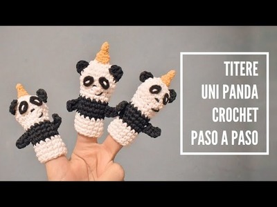 TUTORIAL - Titere Panda Unicornio - A crochet - PASO A PASO