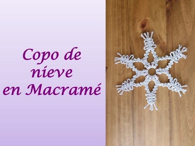 Tutorial: Como hacer un ❄️ COPO de NIEVE ❄️ en MACRAMÉ