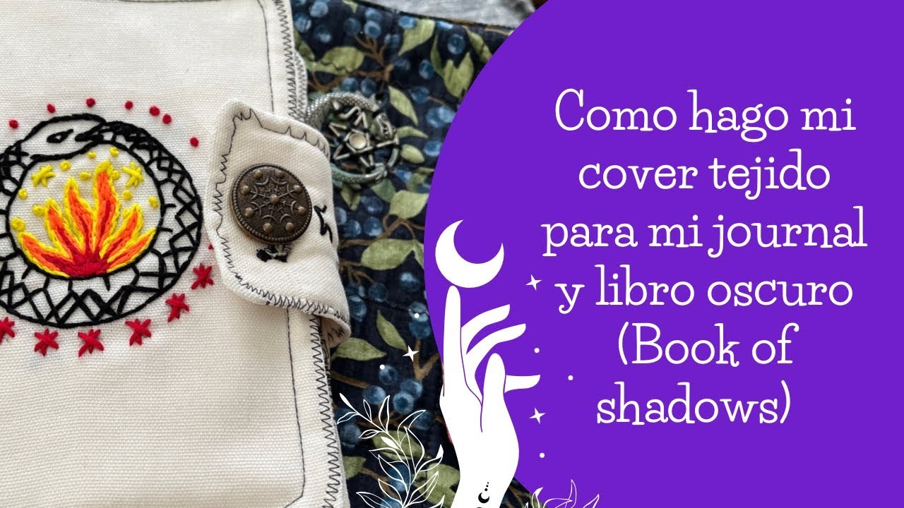 Como hago mi cover tejido para mi hour y libro oscuro o book of shadows. Bruja, Luna y Magia