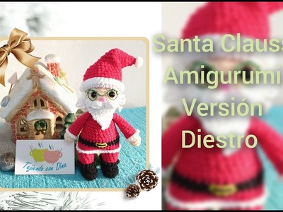 MINI SANTA CLAUSS. AMIGURUMI. PRIMERA PARTE. VERSIÓN (DIESTRO)