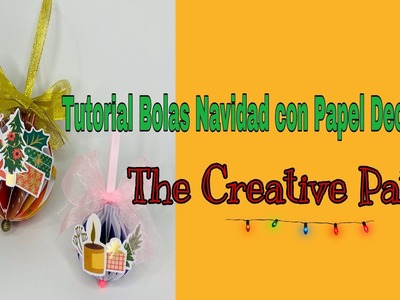 Tutorial Bolas de Navidad con Papel Decorado.  The Creative Path