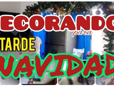 DECORANDO tarde en NAVIDAD. .y ¿qué  pasó? jejeje????????☺️