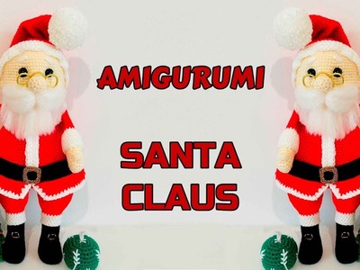 Santa Claus - Papa Noel - AMIGURUMI Parte 2.4 - tutorial paso a paso - Ideas by Lita