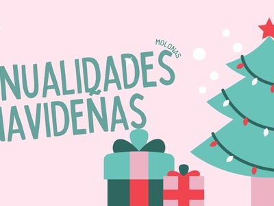 ¡Manualidades navideñas con las molonas!