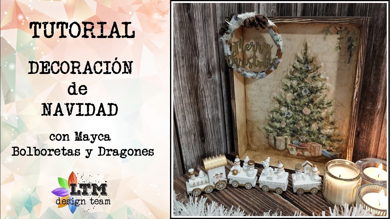 TUTORIAL: Decoración de Navidad con Mayca