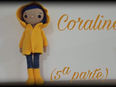 Coraline (5ª parte) || Crochet o ganchillo.