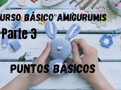 CURSO BASICO AMIGURUMI (parte 3) PUNTOS BÁSICOS