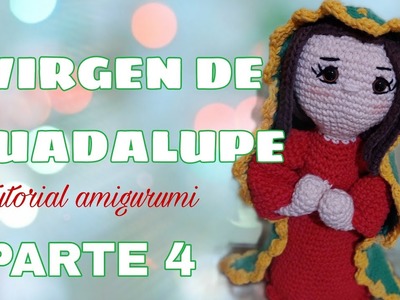 Como tejer virgencita de Guadalupe amigurumi parte 4