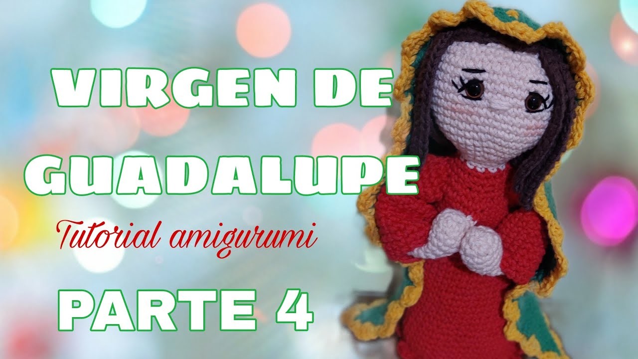 Como tejer virgencita de Guadalupe amigurumi parte 4