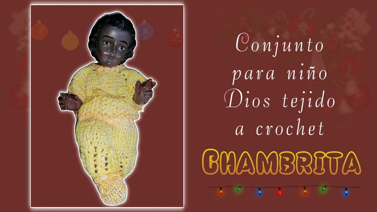 Conjunto para niño Dios tejido a crochet. Chambrita