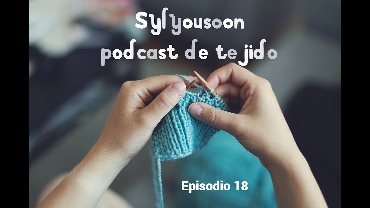 Sylyousoon podcast de tejido ep.18. Feliz Navidad!