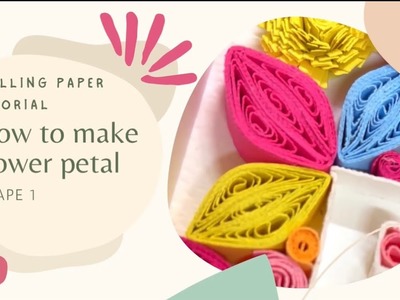 Quilling paper flower petal tutorial (shape1) فن لف الورق كيفية عمل شكل الورود (شكل١)