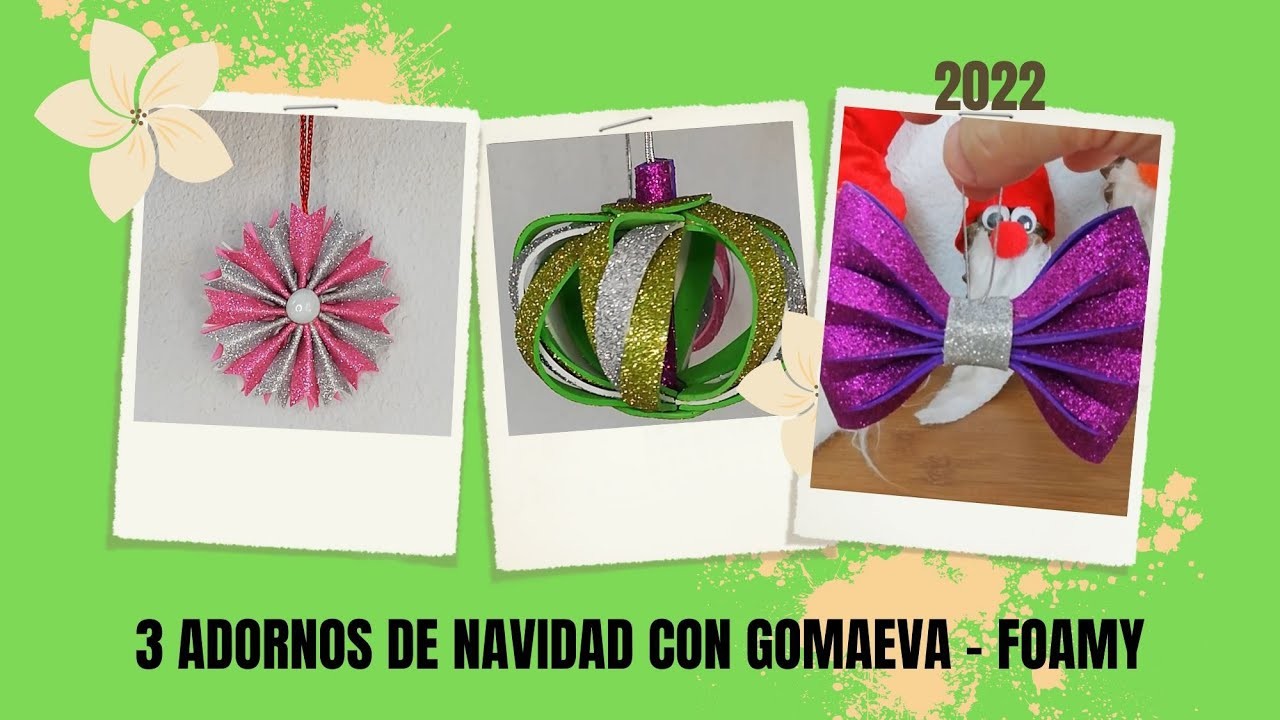 3 ADORNOS de NAVIDAD CON GOMAEVA - FOAMY. DIY CHRISTMAS ORNAMENTS. Manualidad de decoración navideña