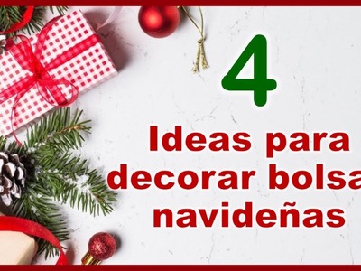 4 IDEAS PARA DECORAR BOLSAS DE REGALO PARA NAVIDAD. Ideas navideñas útiles. Christmas crafts 2022