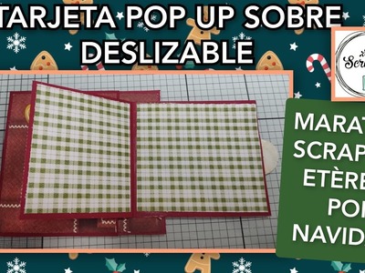 TARJETA POP UP SOBRE DESLIZANTE ,MARATON SCRAPERO ETÉREAS POR NAVIDAD