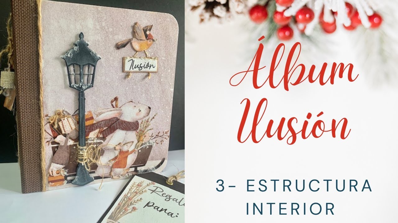 TUTORIAL SCRAP ÁLBUM NAVIDAD: ILUSIÓN 3 ¡ESTRUCTURA INTERIOR!