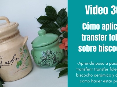Video 36: como aplicar transfer folex sobre biscocho cerámico