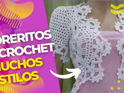 Toreritos o boleros tejidos en crochet moda 2022 ❤️