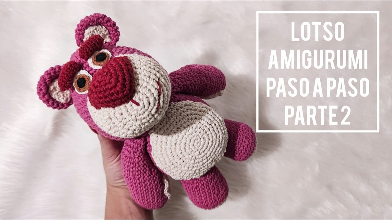 Lotso, Toy Story - TUTORIAL - amigurumi paso a paso a crochet (parte 2)