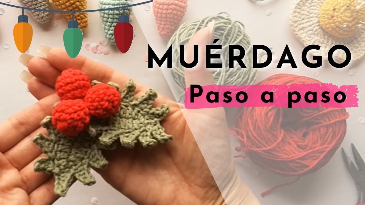 Muérdago crochet - Paso a paso -  FÁCIL Y RÁPIDO. Deco navideña. DIY