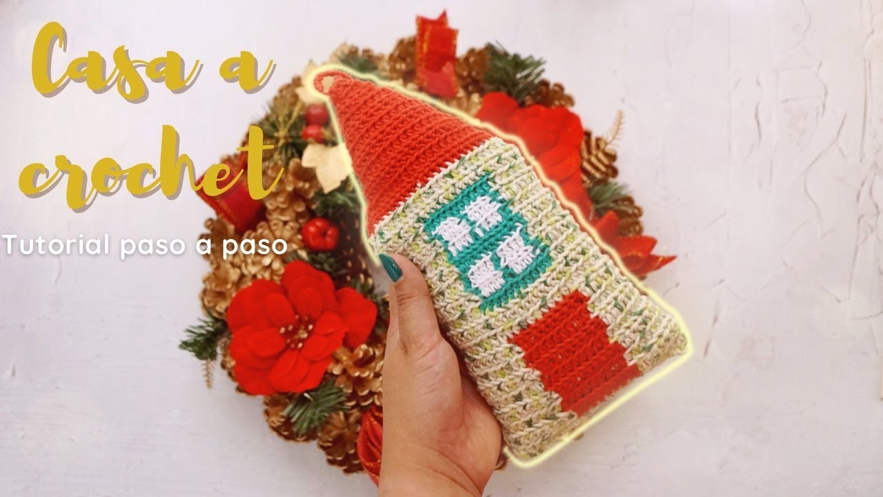 Como tejer una casa a crochet - Tutorial casa navideña paso a paso