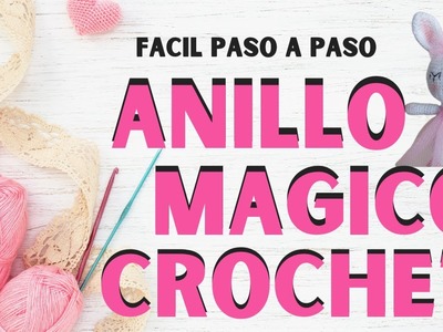 CROCHET PARA PRNCIPIANTES . COMO HACER ANILLO MAGICO CROCHET FACIL PASO A PASO #tutorial #crochet