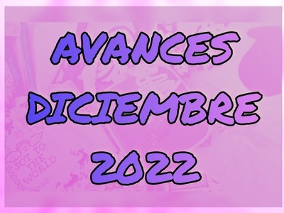 Flosstube #17 Avances Diciembre 2022. Punto de cruz y crochet