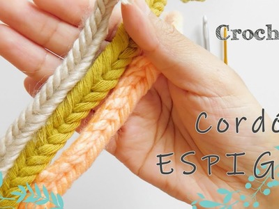 Como tejer a crochet, ganchillo CORDON ESPIGA