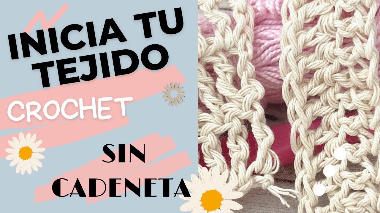 Cómo iniciar tejido al crochet sin tejer cadeneta