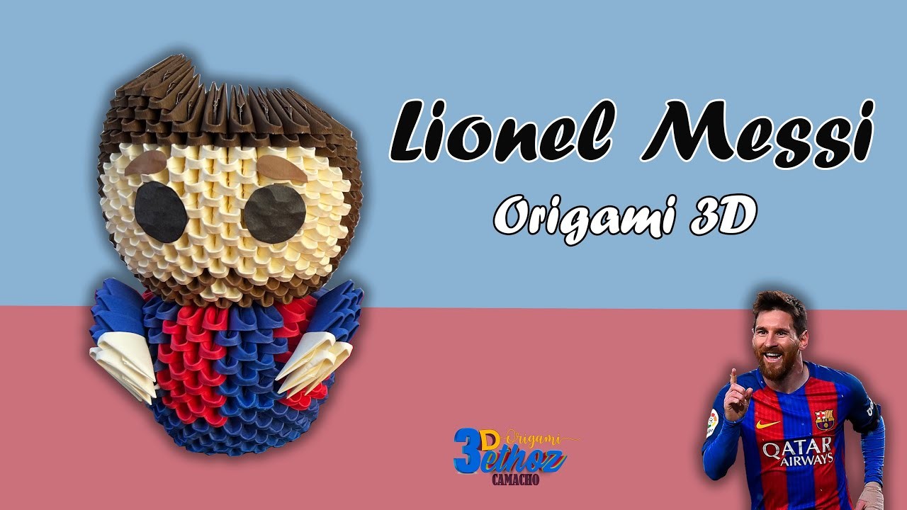 Cómo Hacer a Lionel Messi en Origami 3D -  Bethoz Camacho