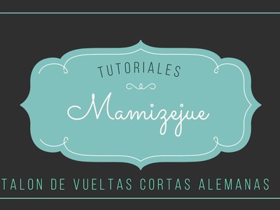 Talon de Vueltas cortas Alemanas