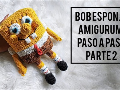 Bob Esponja - TUTORIAL - amigurumi paso a paso a crochet (parte 2)