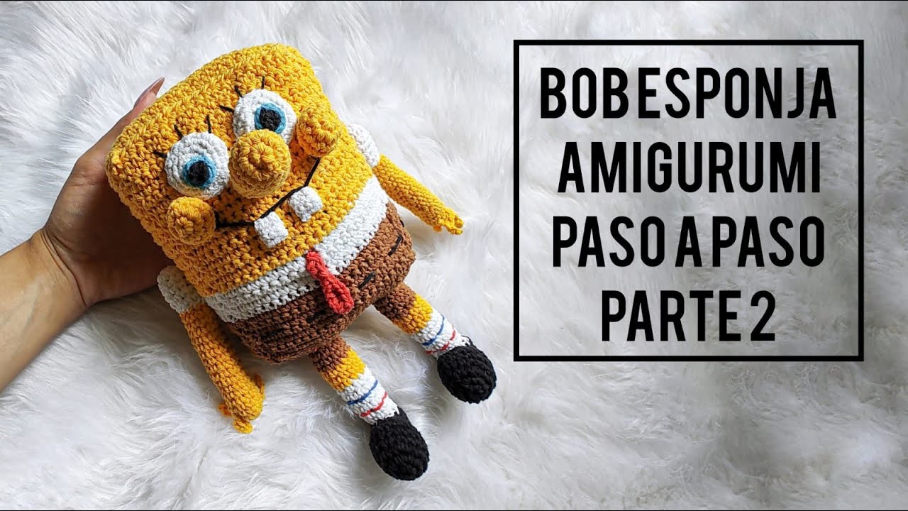 Bob Esponja - TUTORIAL - amigurumi paso a paso a crochet (parte 2)