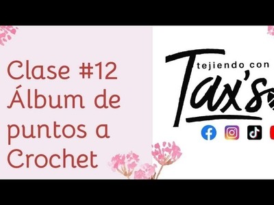 Clase #12 Álbum de Puntos a Crochet