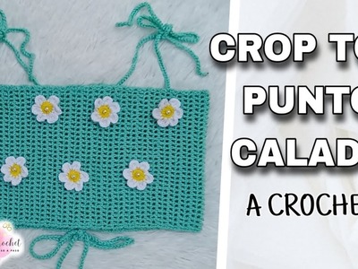 Cómo hacer un CROP TOP, PUNTO CALADO Crochet (Malla)????