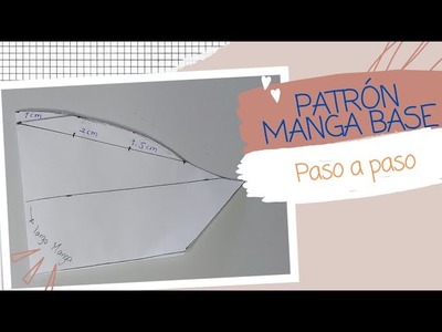 Como hacer el Patrón de la Manga Básica.patronaje para principiantes