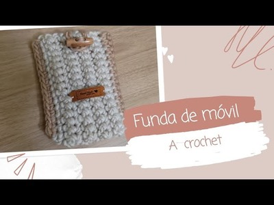 FUNDA DE MÓVIL a Crochet