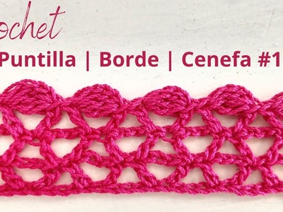 Puntilla Cenefa o Borde a crochet # 13 | Handwork Diy