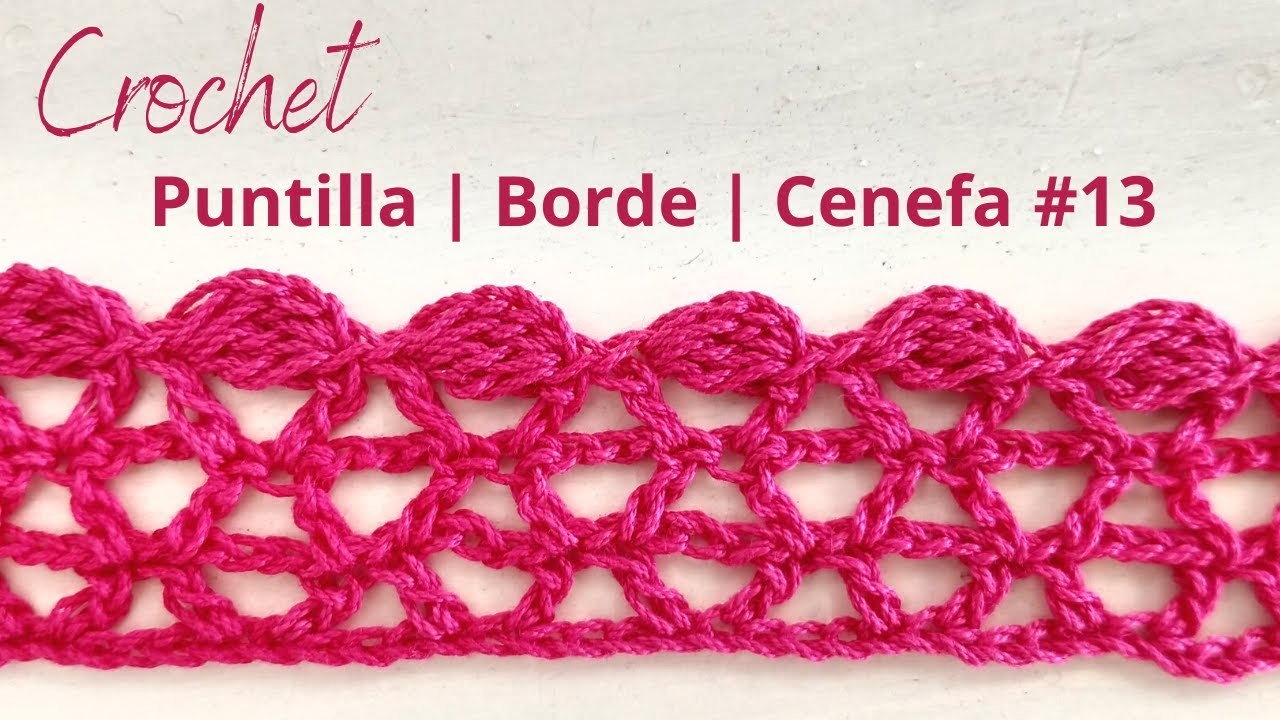 Puntilla Cenefa o Borde a crochet # 13 | Handwork Diy