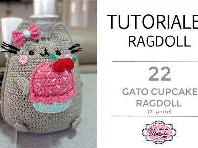 GATO   CUPCAKE RAGDOLL Amigurumi (Amigurumi Ragdoll PUSHEEN CUPCAKE Squishmallow Type) | (2.2)