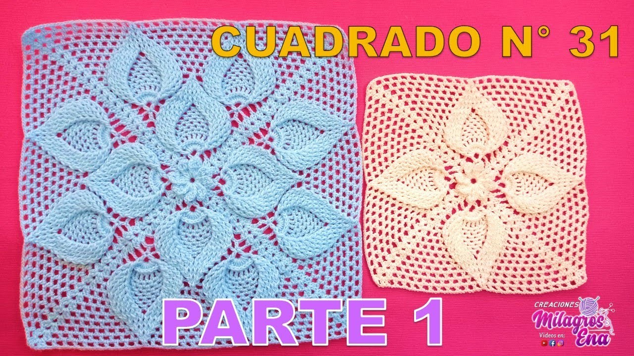 PARTE 1 Cuadro o cuadrado N° 31 tejido a crochet en punto hojas con piñas para colchas y cojines